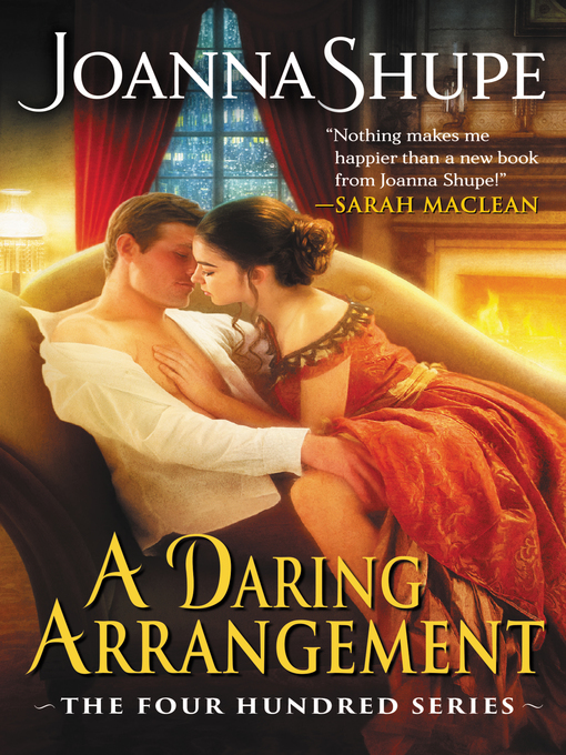 Title details for A Daring Arrangement by Joanna Shupe - Available